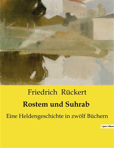 Rostem und Suhrab - Friedrich Rückert - broché