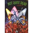 Not Quite Dead