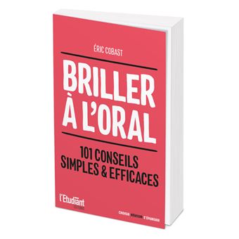 Briller à l'oral - 101 conseils simples et efficaces