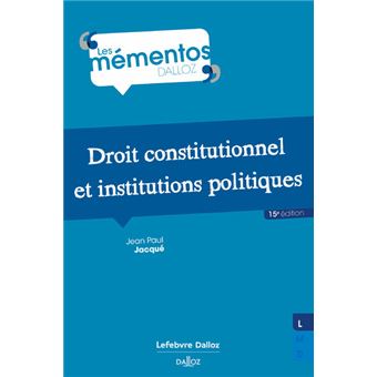 Droit Constitutionnel Et Institutions Politiques 13e Ed 12eme Edition Broche Jean Paul Jacque Achat Livre Ou Ebook Fnac