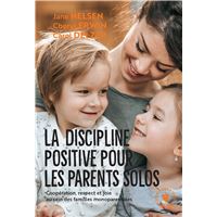 La discipline positive pour les parents solo