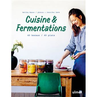 Cuisine & fermentations - 40 bocaux / 40 plats