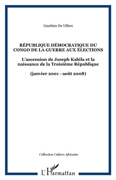 La République Démocratique du Congo de la guerre aux élections