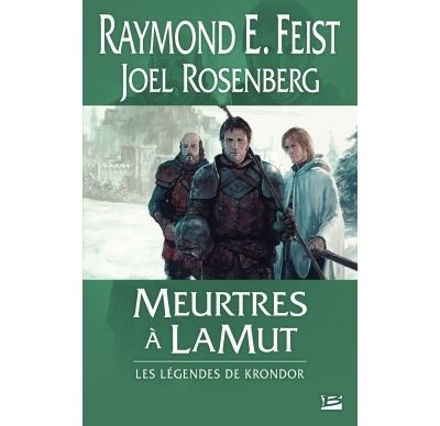Les Légendes de Krondor T2 Meurtres à LaMut