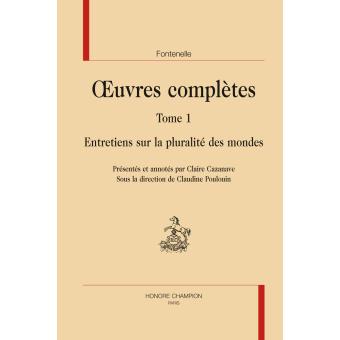 Oeuvres completes, entretiens sur la pluralité des mondes