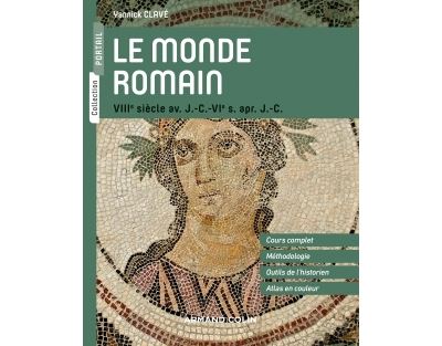 Le monde romain - VIIIe siècle av. J.-C. - VIe s. apr. J.-C.