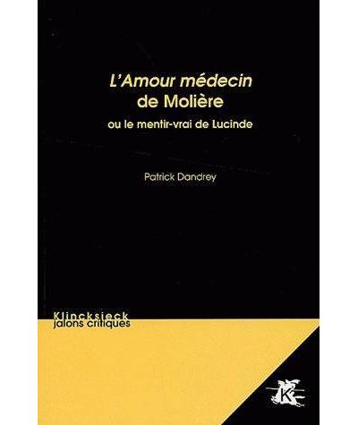 L Amour Medecin De Moliere Ou Le Mentir Vrai De Lucinde Broche Patrick Dandrey Achat Livre Fnac