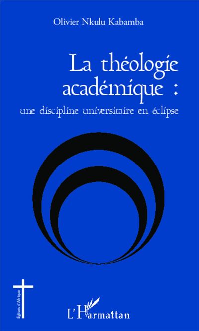 La théologie académique, une discipline universitaire en éclipse