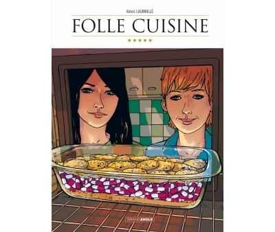 Folle cuisine - histoire complète