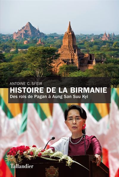 Histoire de la Birmanie - Antoine Charif Sfeir - broché