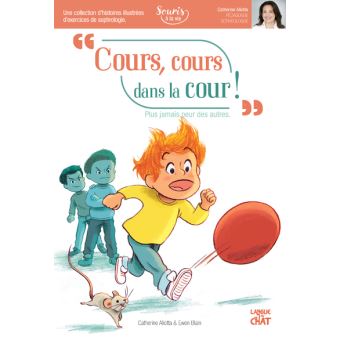 Cours, cours dans la cour ! : plus jamais peur des autres