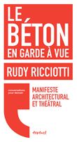 Le béton en garde à vue