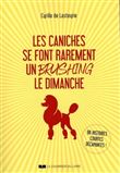 Les caniches se font rarement un brushing le dimanche