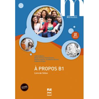 A Propos B1 - Livre élève Avec CD Inclus Nouvelle Couverture - Livre CD ...