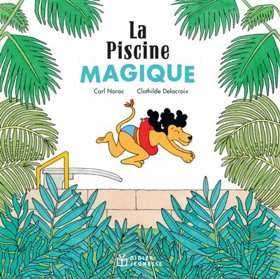La Piscine magique - poche - Carl Norac - Poche