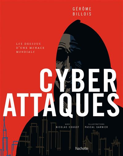 Cyberattaques - Gérôme Billois - broché