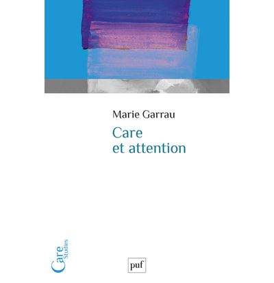 Care et attention - Marie Garrau - broché