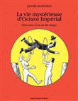 La Vie mystérieuse d´Octave Impérial