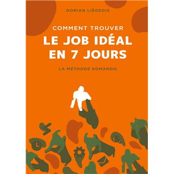 Comment trouver le job idéal en 7 jours
