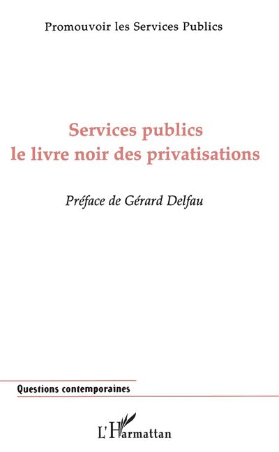 Services publics, le livre noir des privatisations