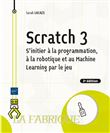 Scratch 3 - S'initier à la programmation, à la robotique et au Machine Learning par le jeu (2e édition)