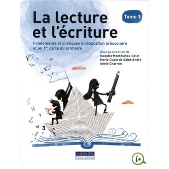 La lecture et l'écriture. Tome 1