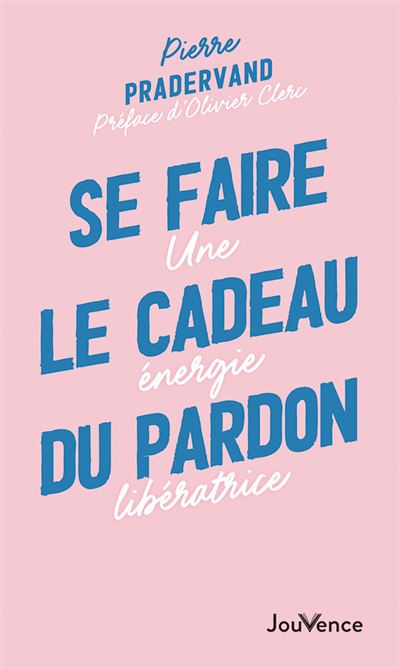 Se faire la cadeau du pardon