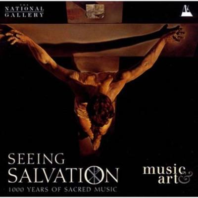 Seeing salvation/1000 ans de musique sacree