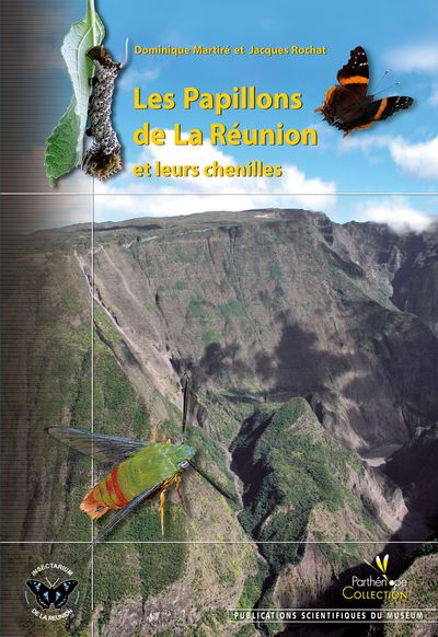 Les papillons de la reunion et leurs chenilles -  MARTIRE/ROCHAT - relié