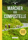 Marcher vers Compostelle