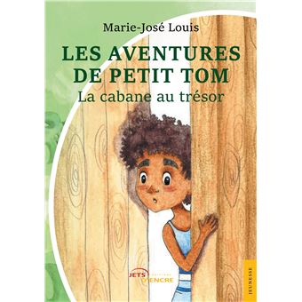 Les Aventures de Petit Tom : Petit Tom et la cabane au trésor