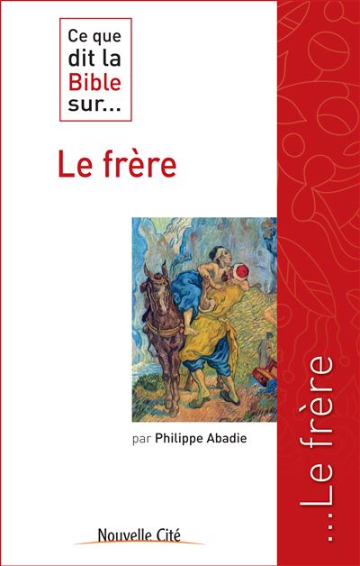 Ce que dit la bible sur le frere - Philippe Adabie - broché