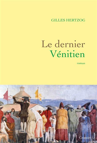 Le dernier venitien - Gilles Hertzog - broché