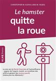 Le hamster quitte la roue