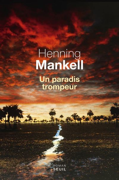 Un paradis trompeur - Henning Mankell - broché