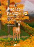 Avec les chasseurs de la vallée du Lot, de l'Auze et du Dourdou