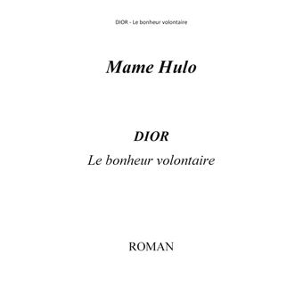 DIOR - Le bonheur volontaire