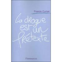 La drogue est un prétexte