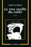 Le rêve éveillé du calife
