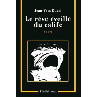 Le rêve éveillé du calife