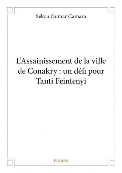 Lassainissement de la ville de conakry  un defi pour tanti f