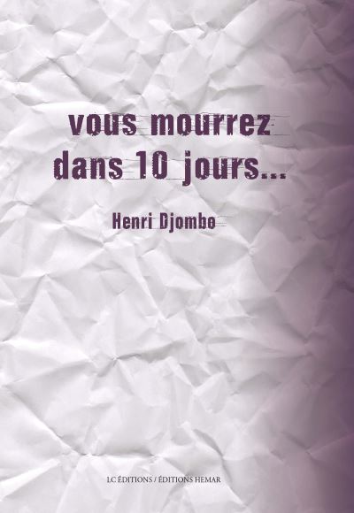 Vous mourrez dans 10 jours…