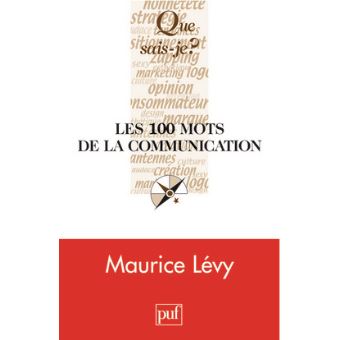 Les 100 mots de la communication