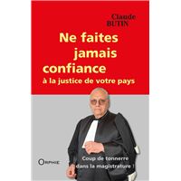 Ne faites jamais confiance à la justice de votre pays