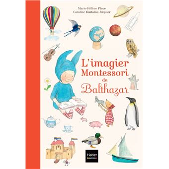 Balthazar - L'imagier Montessori de Balthaza - Marie-Hélène Place, Caroline  Fontaine-Riquier - cartonné, Livre tous les livres à la Fnac