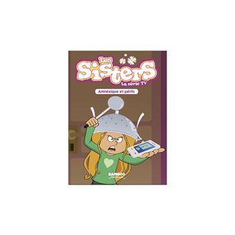 Les Sisters - La Série TV - Poche - tome 21