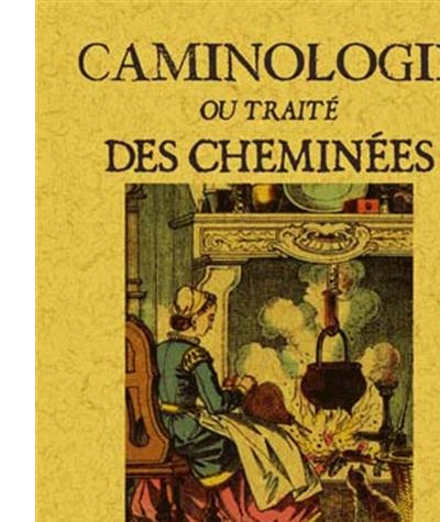 Caminologie ou traité des cheminées