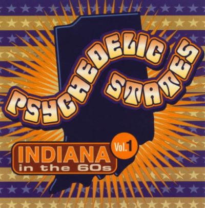 Psychedelic states Indiana in the 60's volume 1