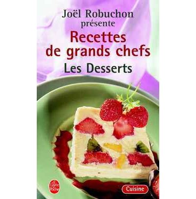 Les Recettes des grands chefs Les Desserts - Poche - Joël Robuchon