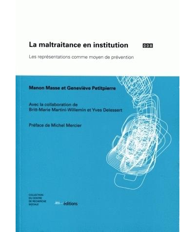 La maltraitance en institution : les représentations comme moyen de prévention